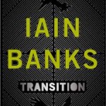 Iain Banks Transition