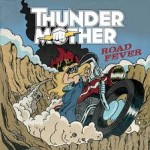 Thundermother Road Fever