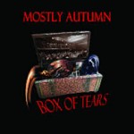 Mostly Autumn Box of Tears